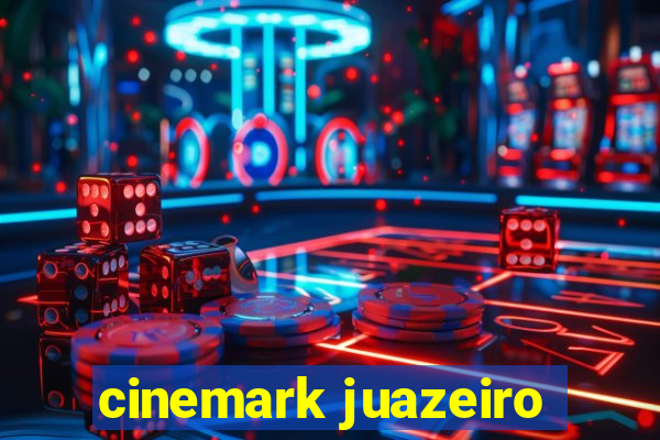 cinemark juazeiro